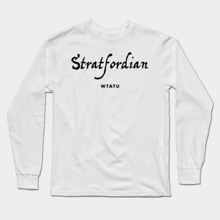 WTATU - Stratfordian Long Sleeve T-Shirt